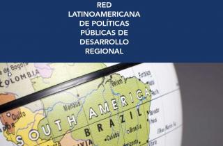Subdere lideró comité técnico de la Red Latinoamericana de Políticas Públicas de Desarrollo Regional 